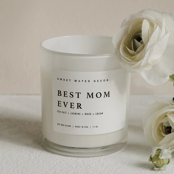 The Best Mom Ever! Soy Candle 11 0z